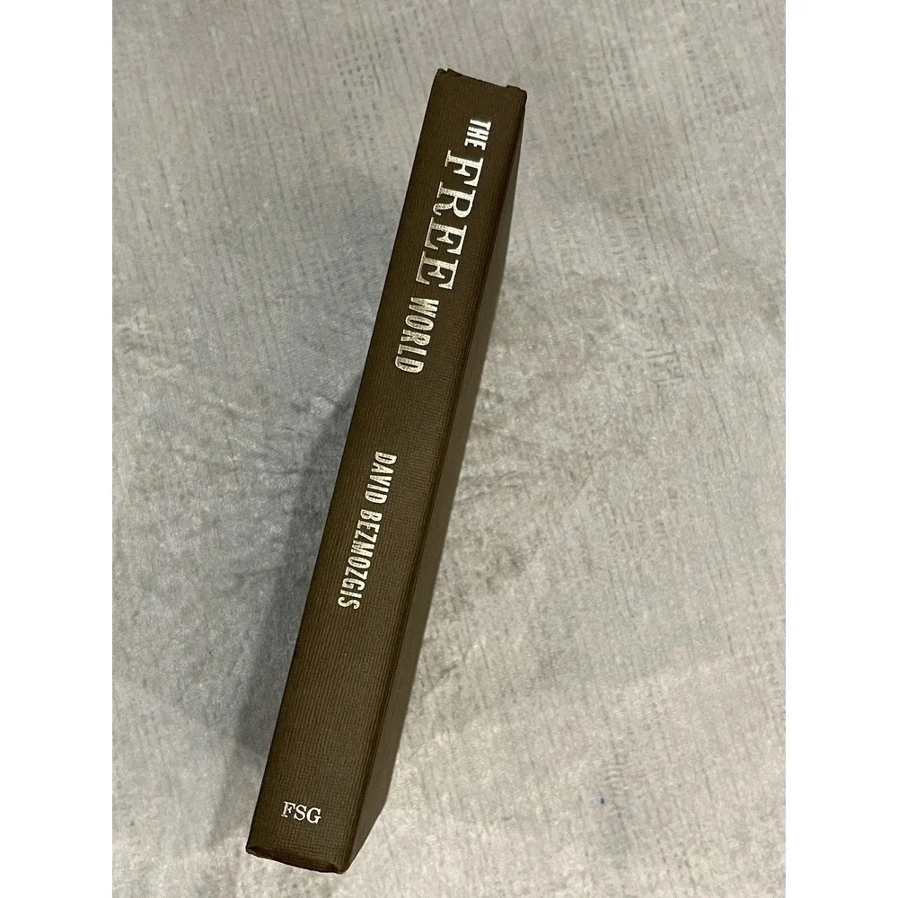 The Free World‎ A Novel by David Bezmozgis First Edition Hard Cover Dust J. 2011